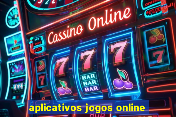 aplicativos jogos online